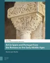 Art in Spain and Portugal from the Romans to the Early Middle Ages cover
