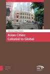 Asian Cities: Colonial to Global cover