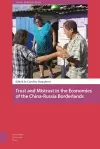 Trust and Mistrust in the Economies of the China-Russia Borderlands cover