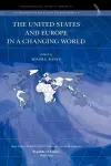 The United States and Europe in a Changing World cover