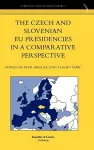 The Czech and Slovenian Eu Presidencies in a Comparative Perspective cover