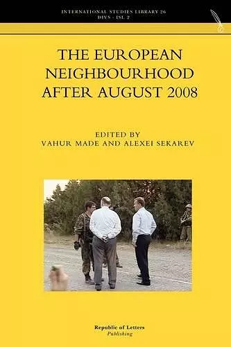 The European Neighbourhood After August 2008 cover