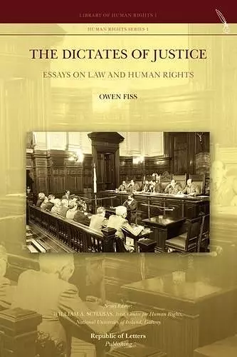 The Dictates of Justice. Essays on Law and Human Rights cover