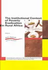 The Institutional Context of Poverty Eradication in Rural Africa cover