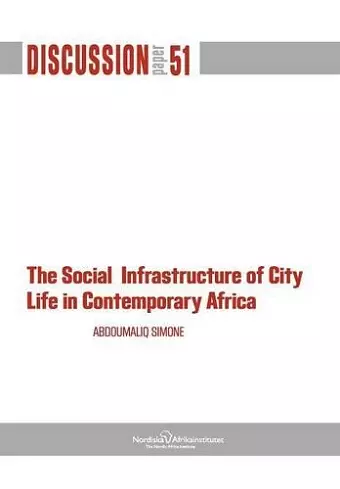 The Social Infrastructure of City Life in Contemporary Africa cover