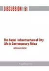 The Social Infrastructure of City Life in Contemporary Africa cover