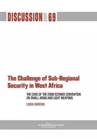 The Challenge of Sub-Regional Security in West Africa cover