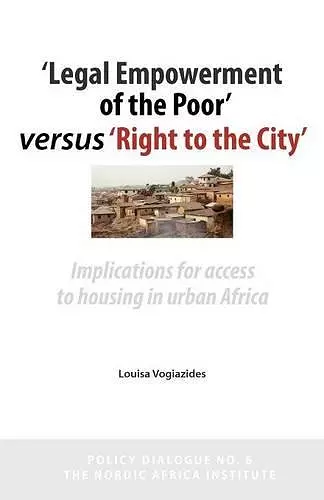 'legal Empowerment of the Poor' Versus 'right to the City' cover