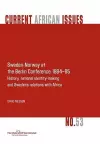 Sweden-Norway at the Berlin Conference 1884-85. History, National Identity-Making and Sweden's Relations with Africa cover