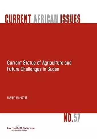 Current Status of Agriculture and Future Challenges in Sudan cover