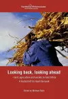 Looking back, looking ahead - land, agriculture and society in East Africa, A Festschrift for Kjell Havnevik cover