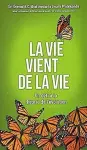 La Vie Vient de La Vie [ French edition] cover