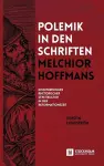 Polemik in den Schriften Melchior Hoffmans cover