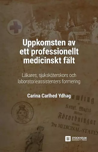 Uppkomsten av ett professionellt medicinskt fält cover