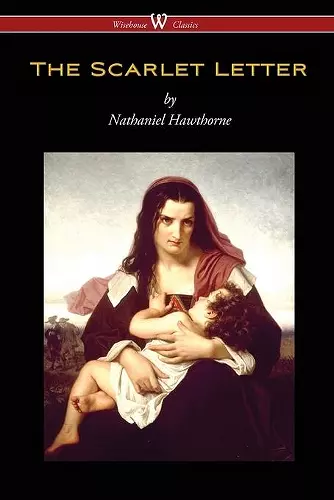 The Scarlet Letter (Wisehouse Classics Edition) cover
