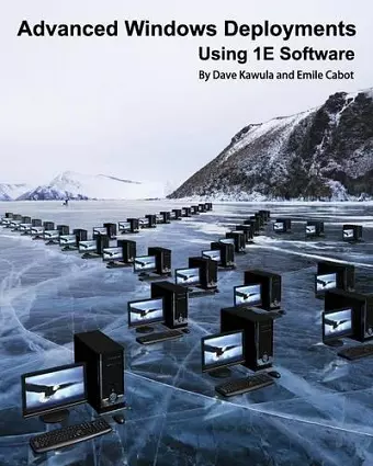 Advanced Windows Deployments Using 1e Software cover