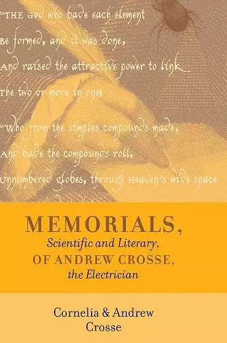 Memorials, Scientific and Literary, of Andrew Crosse, the Electrician cover