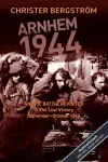 Arnhem 1944: An Epic Battle Revisited cover