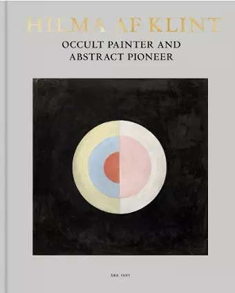 Hilma af Klint: Occult Painter and Abstract Pioneer cover