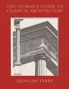 The Layman's Guide to Classical Architecture cover