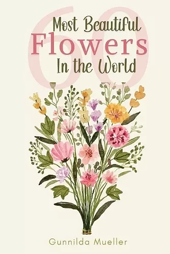 60 Most Beautiful Flowers in the World cover