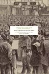 The Market: Money, States and Ideas for a Free World cover
