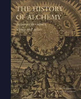 The History of Alchemy: Influences on culture, science and society cover