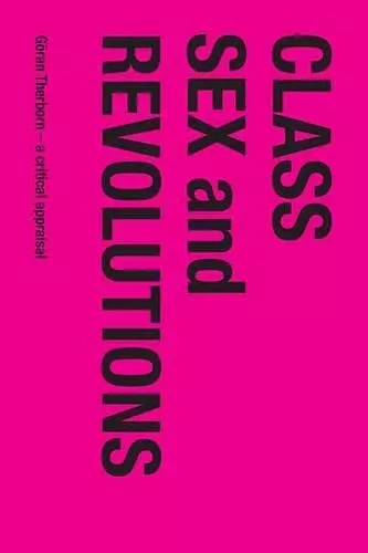 Class, Sex and Revolutions cover