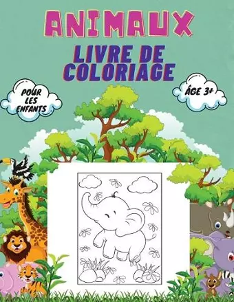 Animaux Livre de Coloriage Pour Les Enfants, Âge 3+ cover