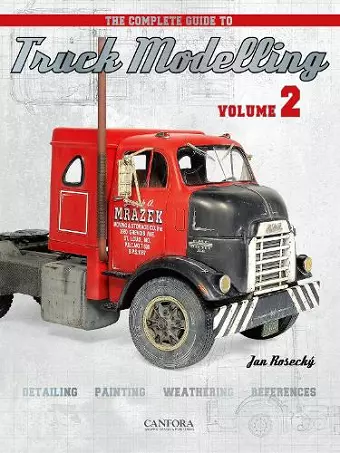 The Complete Guide to Truck Modelling Volume 2 cover