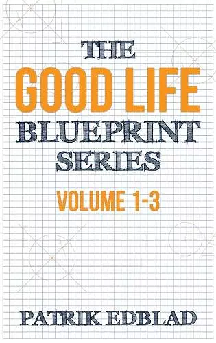 The Good Life Blueprint Series cover