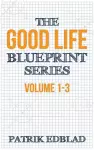 The Good Life Blueprint Series cover