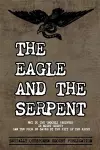 The Eagle and The Serpent cover