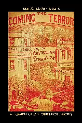 The Coming Terror; Or, the Australian Revolution cover