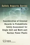 Consideration of External Hazards in Probabilistic Safety Assessment for Single Unit and Multi-Unit Nuclear Power Plants. cover