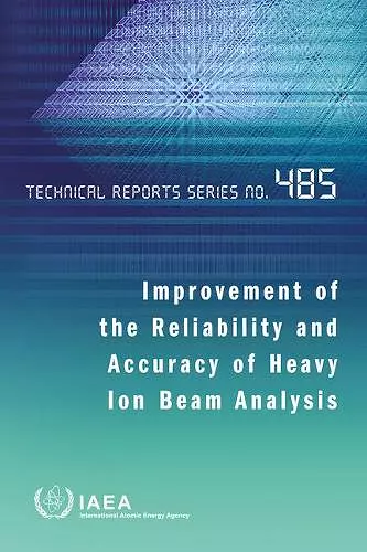 Improvement of the Reliability and Accuracy of Heavy Ion Beam Analysis cover