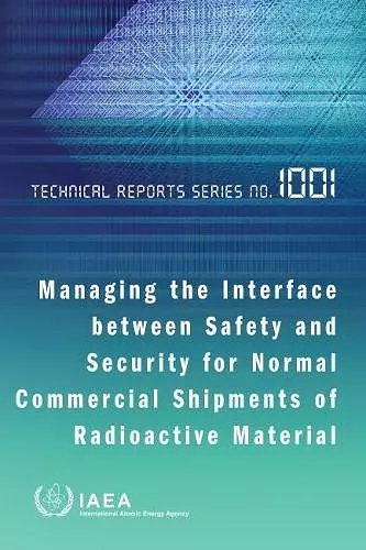 Managing the Interface between Safety and Security for Normal Commercial Shipments of Radioactive Material cover