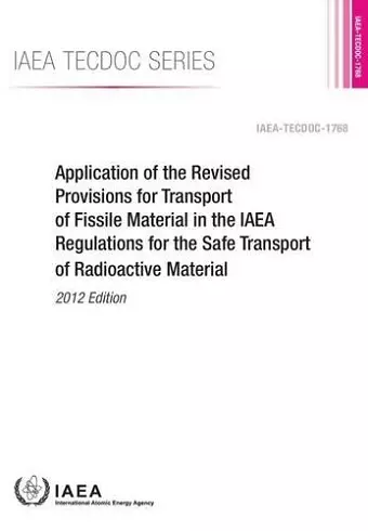 Application of the revised provisions for transport of fissile material in the IAEA regulations for the safe transport of radioactive material cover