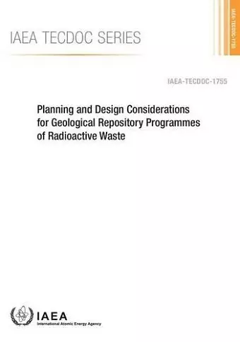 Planning and design considerations for geological repository programmes of radioactive waste cover