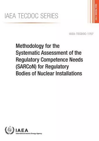 Methodology for the Systematic Assessment of the Regulatory Competence Needs (SARCoN) for regulatory bodies of nuclear installations cover