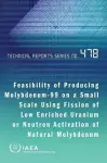 Feasibility of producing Molybdenum-99 on a small scale using fission of low enriched Uranium or neutron activation of natural Molybdenum cover