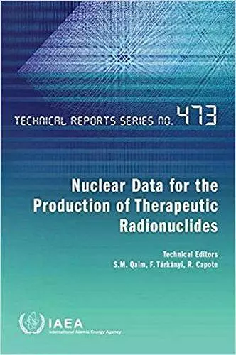 Nuclear data for the production of therapeutic radionuclides cover