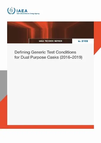 Defining Generic Test Conditions for Dual Purpose Casks (2016–2019) cover