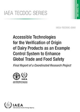 Accessible Technologies for the Verification of Origin of Dairy Products as an Example Control System to Enhance Global Trade and Food Safety cover