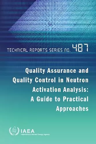 Quality Assurance and Quality Control in Neutron Activation Analysis cover