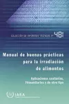 Manual of Good Practice in Food Irradiation cover