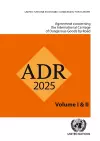 The Agreement Concerning the International Carriage of Dangerous Goods by Road (ADR) 2025 cover