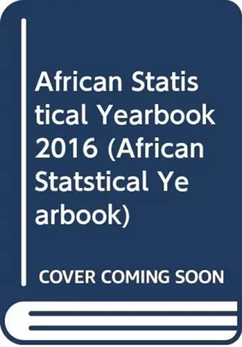 African Statistical Yearbook 2016 (English/French Edition) cover