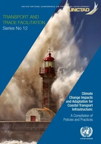 Climate Change Impacts and Adaptation for Coastal Transport Infrastructure cover