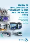 Review of developments in transport in Asia and the Pacific 2021 cover